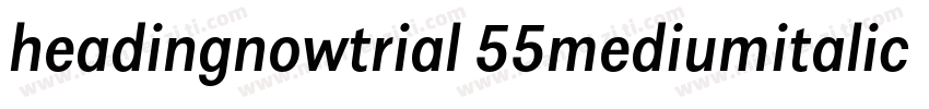 headingnowtrial 55mediumitalic字体转换